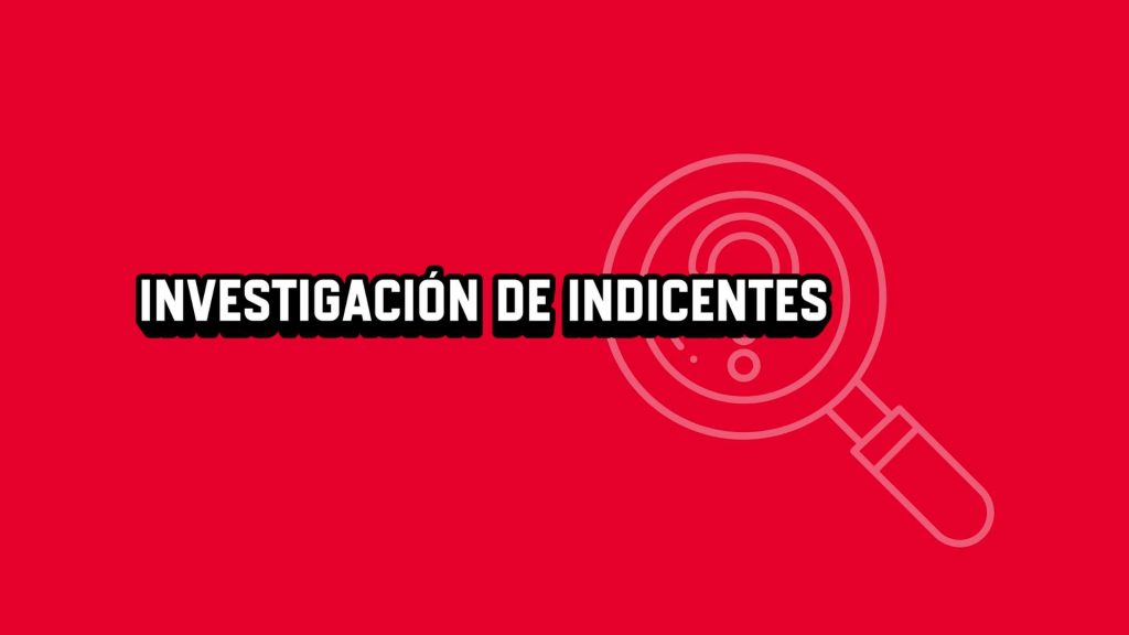 ¿Se investigan los incidentes?