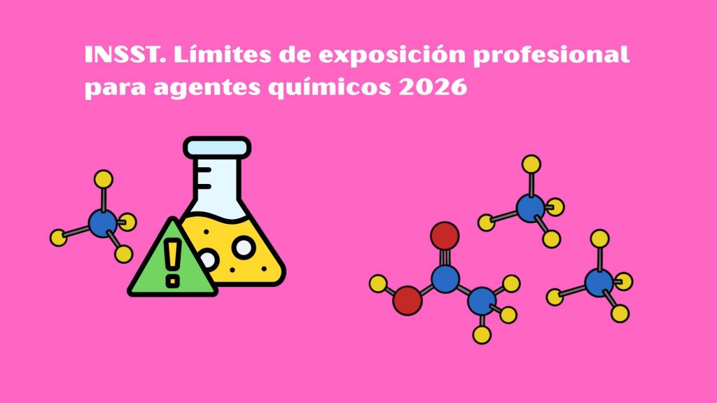 Límites de exposición profesional para agentes químicos 2026