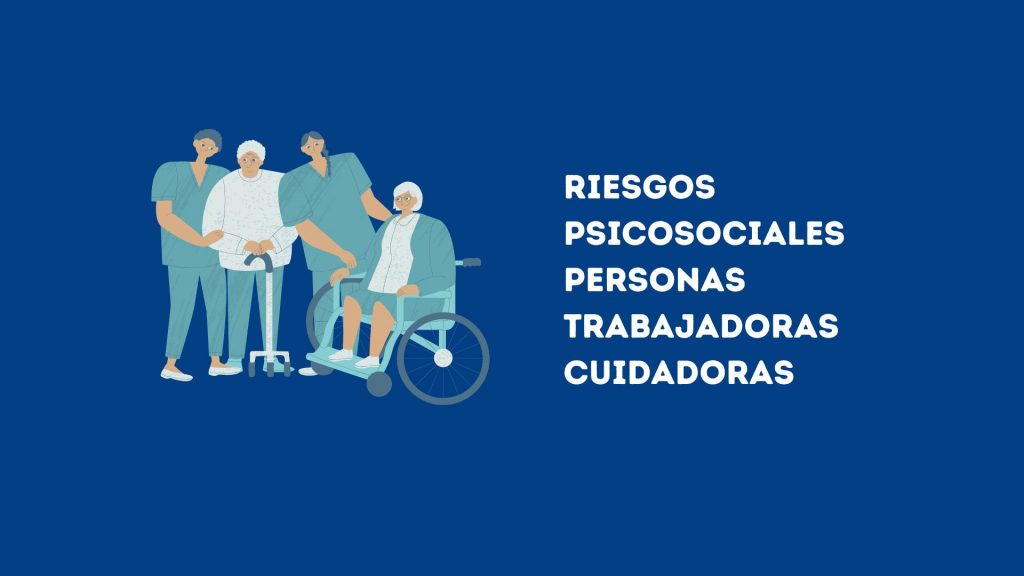 INSST. Evaluación y gestión de riesgos psicosociales en la actividad de cuidado de personas mayores.