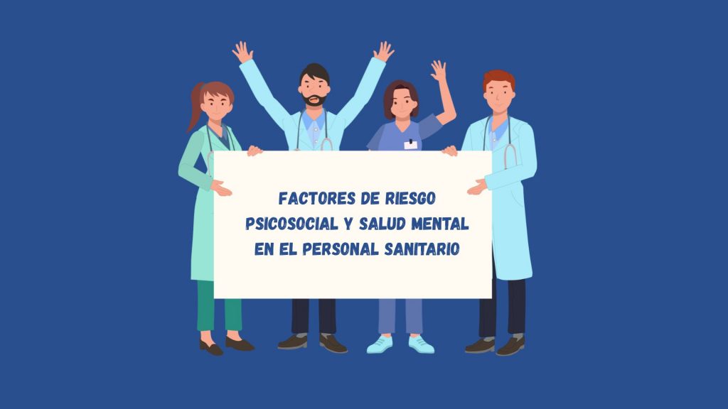 INSST. Síntesis de la evidencia sobre factores de riesgo psicosocial y salud mental en el personal sanitario