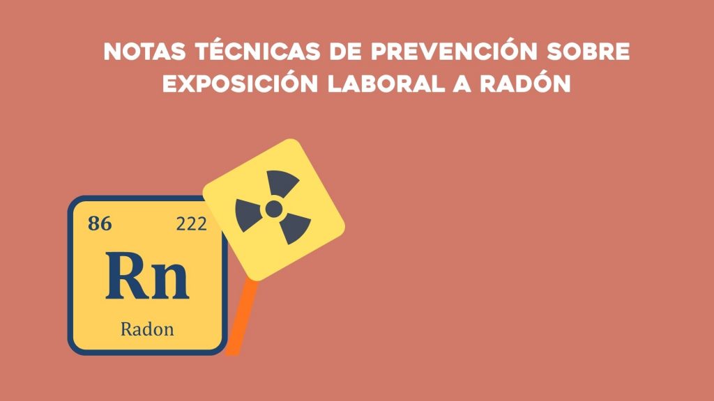 NTP 1227 y 1228: Exposición laboral a radón