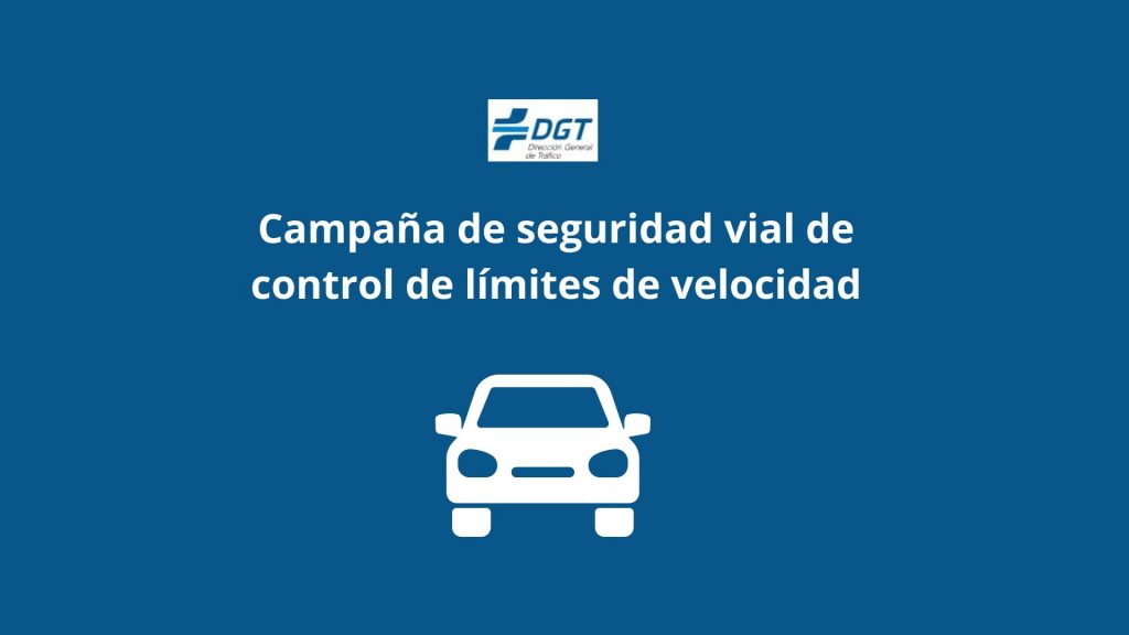 DGT. Campaña de seguridad vial de control de límites de velocidad