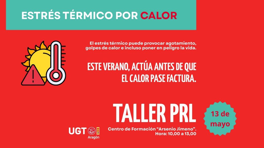 UGT Aragón. Taller «Estrés térmico por calor». 13 de mayo