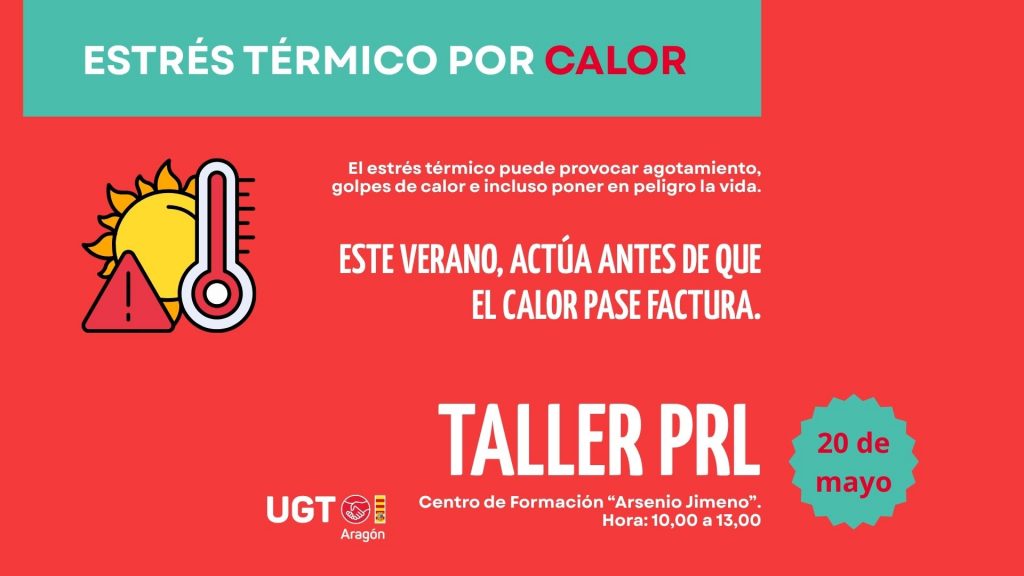 UGT Aragón. Taller «Estrés térmico por calor». 20 de mayo