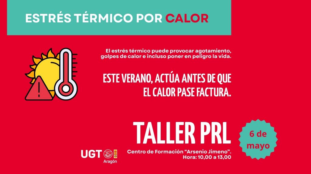 UGT Aragón. Taller «Estrés térmico por calor». 6 de mayo