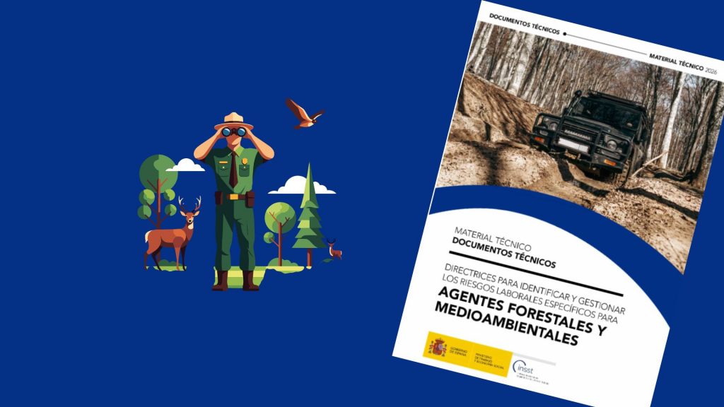 INSST. Directrices para identificar y gestionar los riesgos laborales específicos para agentes forestales y medioambientales