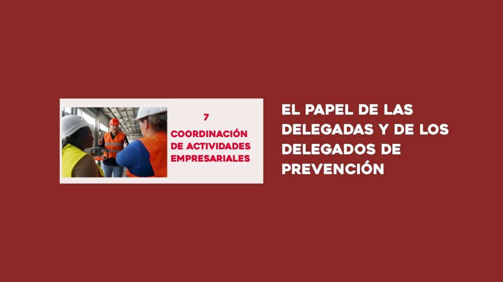 COORDINACIÓN DE ACTIVIDADES EMPRESARIALES (CAE). ¿Cuál es el papel que desempeñan las delegadas y los delegados de prevención?