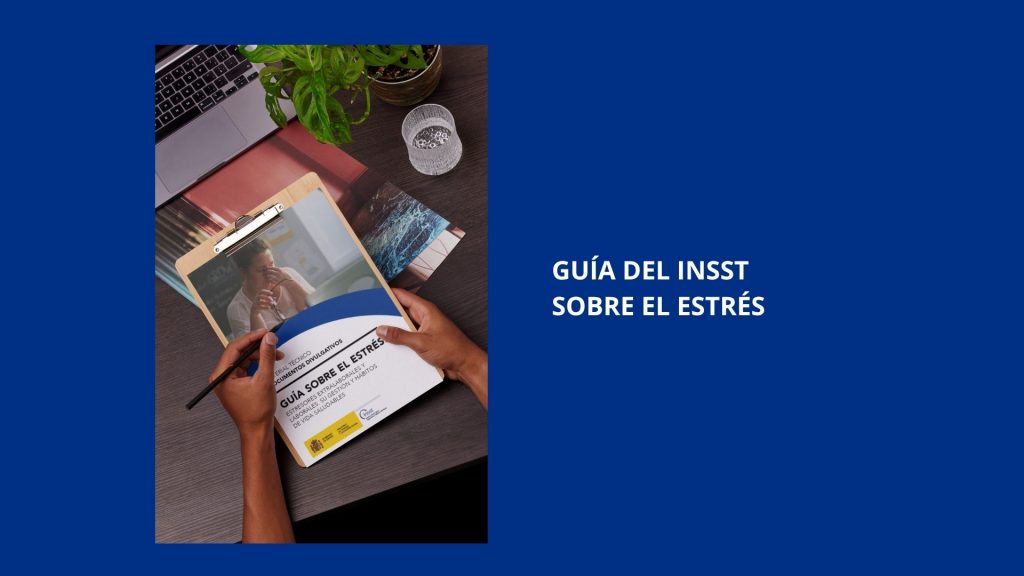 INSST. Guía sobre el estrés: estresores extralaborales y laborales. Su gestión y hábitos de vida saludables