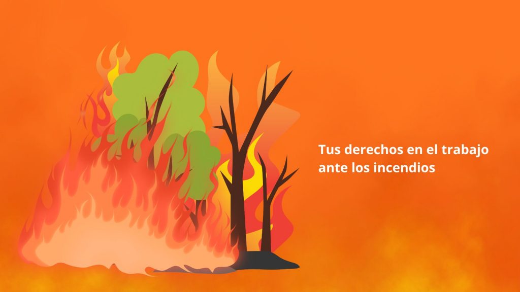 Tus derechos en el trabajo ante los incendios y la emergencia climática