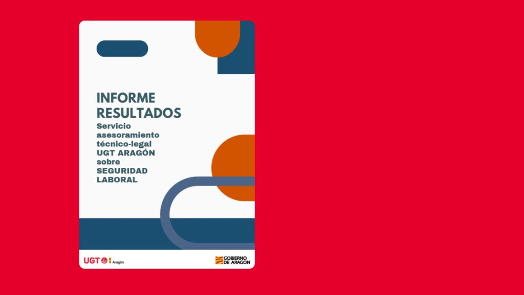 Las deficiencias en las evaluaciones de riesgos encabezan las cuestiones tratadas en el servicio de asesoramiento de UGT Aragón