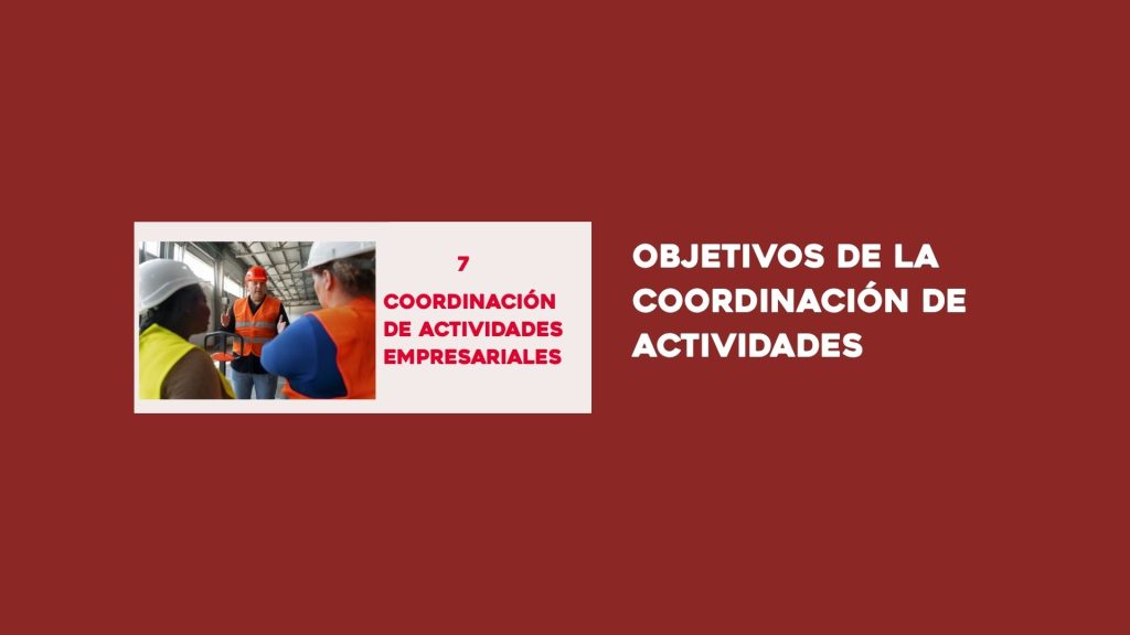 COORDINACIÓN DE ACTIVIDADES EMPRESARIALES (CAE). ¿Qué objetivos tiene?
