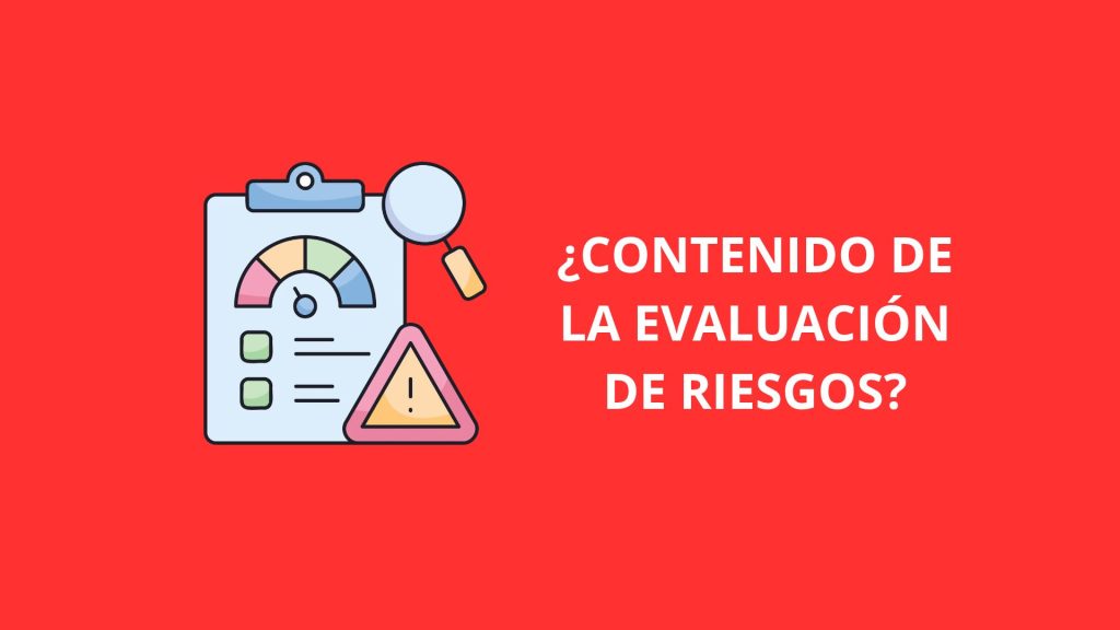 ¿Cuál es el contenido mínimo de una evaluación de riesgos?