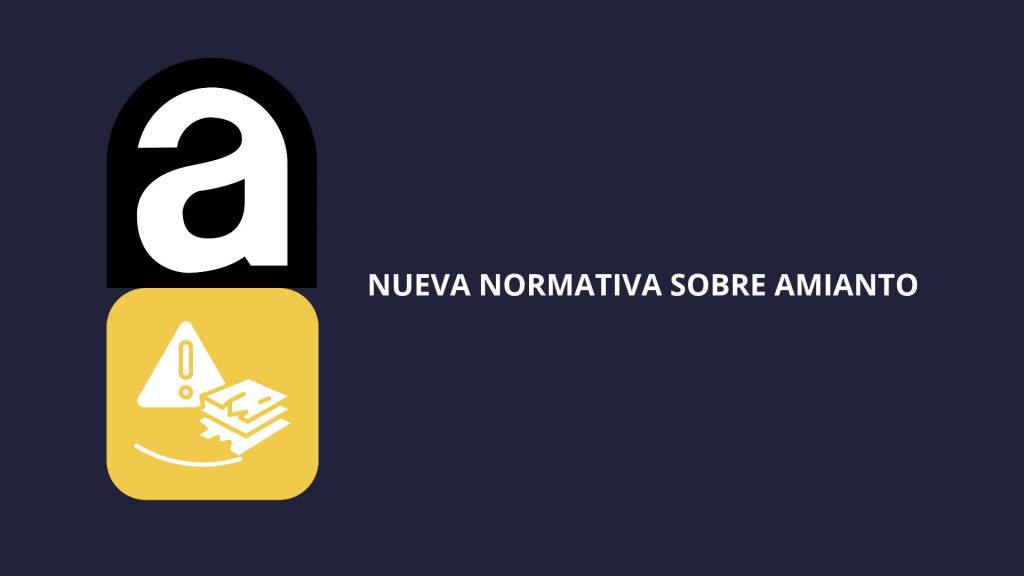 Nueva normativa sobre seguridad y salud por exposición a amianto
